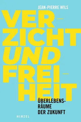 Wils |  Verzicht und Freiheit | eBook | Sack Fachmedien