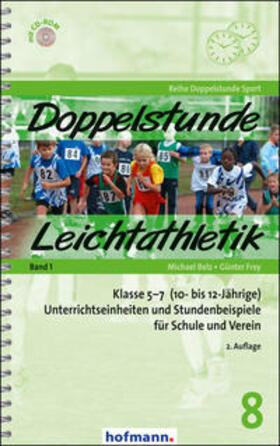 Belz / König / Frey | Doppelstunde Leichtathletik Band 1 | Buch | 978-3-7780-0582-8 | sack.de
