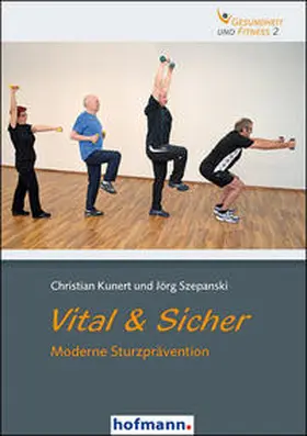 Kunert / Szepanski / Weisser |  Vital & Sicher | Buch |  Sack Fachmedien