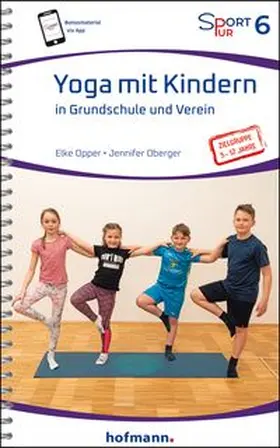 Opper / Oberger |  Yoga mit Kindern in Grundschule und Verein | Buch |  Sack Fachmedien