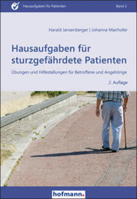 Jansenberger / Mairhofer | Hausaufgaben für sturzgefährdete Patienten | Buch | 978-3-7780-1422-6 | sack.de