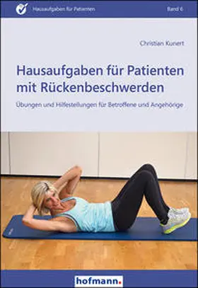 Kunert |  Hausaufgaben für Patienten mit Rückenbeschwerden | Buch |  Sack Fachmedien