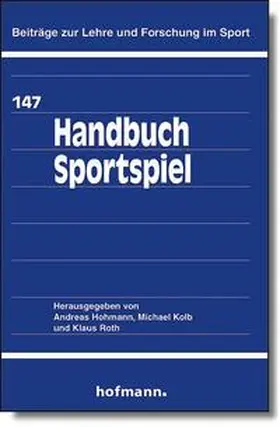Hohmann / Kolb / Roth |  Handbuch Sportspiel | Buch |  Sack Fachmedien