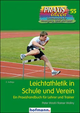 Wastl / Wollny |  Leichtathletik in Schule und Verein | Buch |  Sack Fachmedien