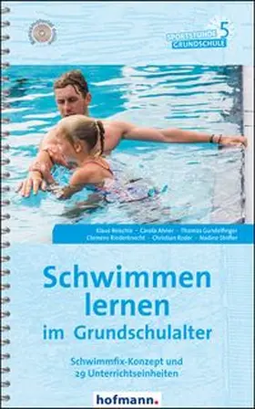Reischle / Ahner / Gundelfinger |  Schwimmen lernen im Grundschulalter | Buch |  Sack Fachmedien