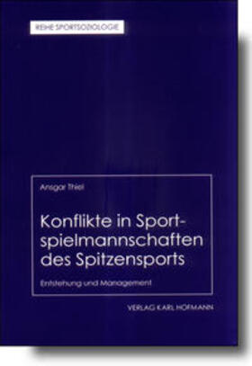 Thiel |  Konflikte in Sportspielmannschaften des Spitzensports | Buch |  Sack Fachmedien