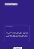 Fahrner / Cachay / Digel |  Sportverbände und Veränderungsdruck | Buch |  Sack Fachmedien