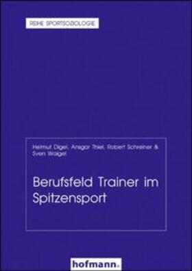Digel / Thiel / Waigel |  Berufsfeld Trainer im Spitzensport | Buch |  Sack Fachmedien
