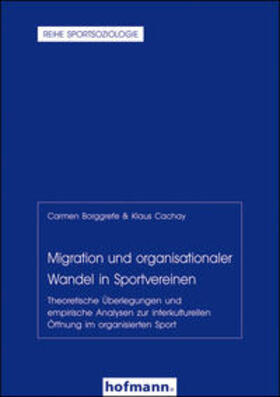 Borggrefe / Cachay |  Migration und organisationaler Wandel in Sportvereinen | Buch |  Sack Fachmedien