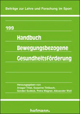 Thiel / Tittlbach / Sudeck |  Handbuch Bewegungsbezogene Gesundheitsförderung | Buch |  Sack Fachmedien