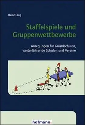 Lang |  Staffelspiele und Gruppenwettbewerbe | Buch |  Sack Fachmedien