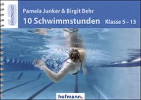 Junker / Behr |  10 Schwimmstunden (Klasse 5-13) | Buch |  Sack Fachmedien