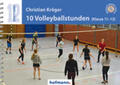 Kröger |  10 Volleyballstunden (Klasse 11-13) | Buch |  Sack Fachmedien