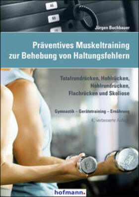 Buchbauer | Präventives Muskeltraining zur Behebung von Haltungsfehlern | Buch | 978-3-7780-7674-3 | sack.de
