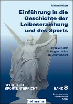 Krüger |  Einführung in die Geschichte der Leibeserziehung und des Sports - Teil 1 | Buch |  Sack Fachmedien