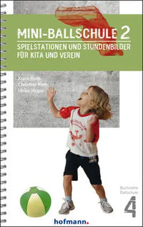 Roth / Hegar |  Mini-Ballschule 2 | Buch |  Sack Fachmedien
