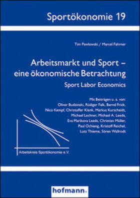 Pawlowski / Fahrner | Arbeitsmarkt und Sport - eine ökonomische Betrachtung | Buch | 978-3-7780-8379-6 | sack.de