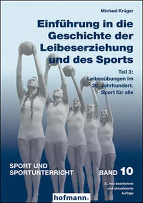Krüger |  Einführung in die Geschichte der Leibeserziehung und des Sports - Teil 3 | Buch |  Sack Fachmedien