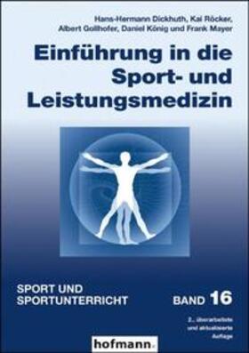 Dickhuth / Röcker / Gollhofer | Einführung in die Sport- und Leistungsmedizin | Buch | 978-3-7780-8462-5 | sack.de