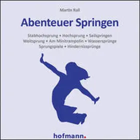 Rall |  Abenteuer Springen | Sonstiges |  Sack Fachmedien