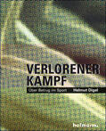 Digel |  Verlorener Kampf | Buch |  Sack Fachmedien