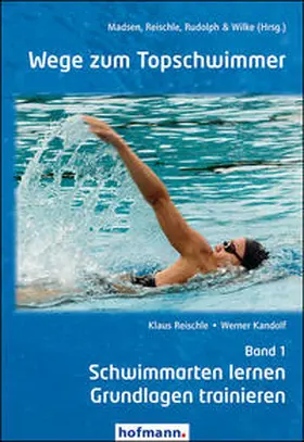 Reischle / Kandolf / Madsen |  Wege zum Topschwimmer 01 | Buch |  Sack Fachmedien