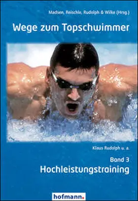 Madsen / Reischle / Rudolph |  Wege zum Topschwimmer 03 | Buch |  Sack Fachmedien