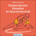 Frommann / Kröger |  Stationskarten Kämpfen im Sportunterricht | Sonstiges |  Sack Fachmedien