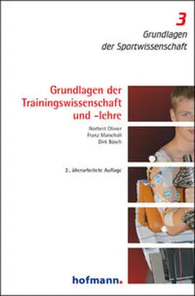 Olivier / Marschall / Büsch |  Grundlagen der Trainingswissenschaft und -lehre | Buch |  Sack Fachmedien