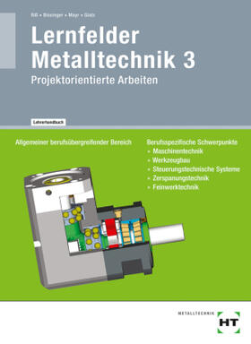 Riß / Bissinger / Glatz |  Lehrerhandbuch Lernfelder Metalltechnik 3 | Buch |  Sack Fachmedien
