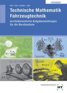 Elbl / Föll / Schüler | Technische Mathematik Fahrzeugtechnik. Lösungen | Buch | 978-3-7782-3549-2 | sack.de