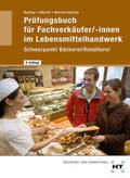 Nuding / Ulbrich / Wannenmacher |  Prüfungsbuch für Fachverkäufer/-innen im Lebensmittelhandwerk Schwerpunkt Bäckerei/Konditorei | Buch |  Sack Fachmedien