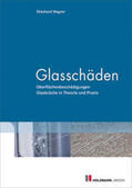 Wagner |  Glasschäden | Buch |  Sack Fachmedien