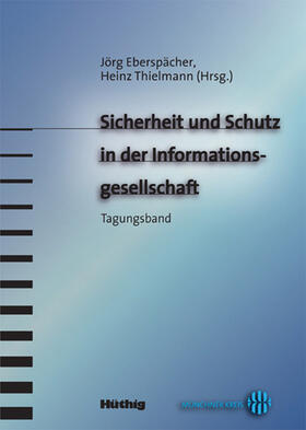 Eberspächer / Thielmann | Sicherheit und Schutz in der Informationsgesellschaft | Buch | 978-3-7785-4042-8 | sack.de