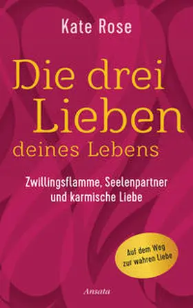 Rose | Die drei Lieben deines Lebens | Buch | 978-3-7787-7564-6 | www.sack.de