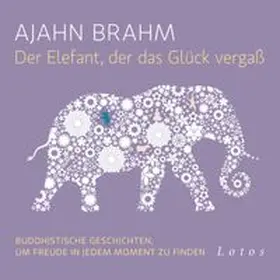 Brahm |  Der Elefant, der das Glück vergaß (6 CDs) | Sonstiges |  Sack Fachmedien