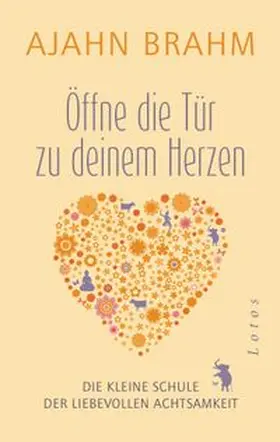 Brahm |  Öffne die Tür zu deinem Herzen | Buch |  Sack Fachmedien