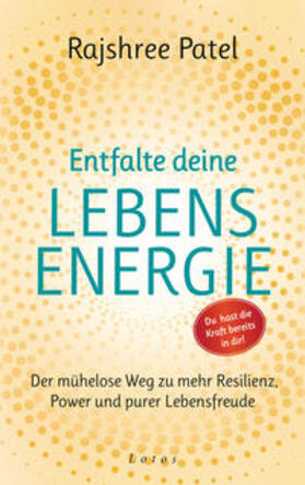 Patel | Patel, R: Entfalte deine Lebensenergie | Buch | 978-3-7787-8295-8 | sack.de