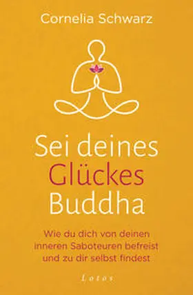 Schwarz / Seul |  Sei deines Glückes Buddha | Buch |  Sack Fachmedien