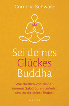 Schwarz / Seul | Sei deines Glückes Buddha | Buch | 978-3-7787-8304-7 | sack.de