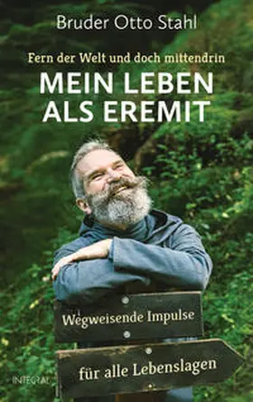 Stahl / Bachmann |  Fern der Welt und doch mittendrin - Mein Leben als Eremit | Buch |  Sack Fachmedien