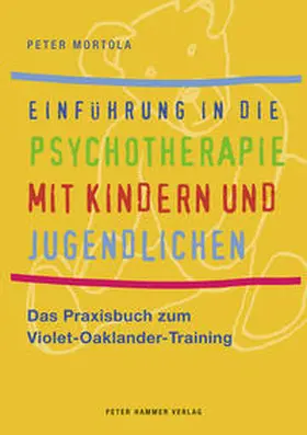 Mortola / Doubrawa |  Einführung in die Psychotherapie mit Kindern und Jugendlichen | Buch |  Sack Fachmedien