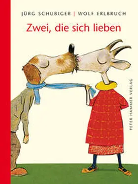 Erlbruch / Schubiger |  Zwei, die sich lieben | Buch |  Sack Fachmedien