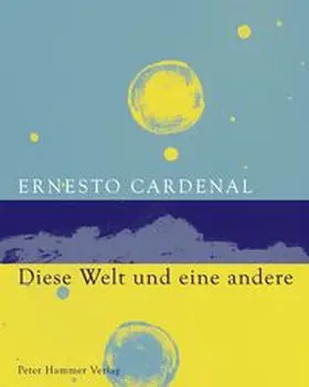 Cardenal |  Diese Welt und eine andere | Buch |  Sack Fachmedien