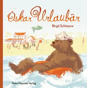 Schössow |  Oskar Urlaubär | Buch |  Sack Fachmedien
