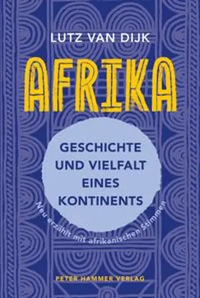 van Dijk |  Afrika - Geschichte und Vielfalt eines Kontinents | Buch |  Sack Fachmedien