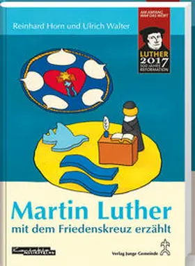 Walter |  Martin Luther mit dem Friedenskreuz erzählt | Buch |  Sack Fachmedien