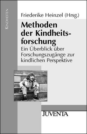 Heinzel |  Methoden der Kindheitsforschung | Buch |  Sack Fachmedien