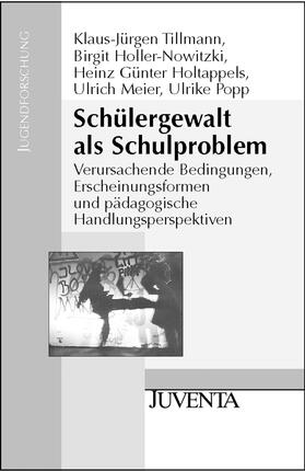 Tillmann / Holler-Nowitzki / Holtappels |  Schülergewalt als Schulproblem | Buch |  Sack Fachmedien