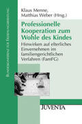 Menne / Weber |  Professionelle Kooperation zum Wohle des Kindes | Buch |  Sack Fachmedien